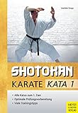 Shotokan Karate - KATA 1: Alle Katas zum 1. Dan. Optimale Prüfungsvorbereitung. Viele...