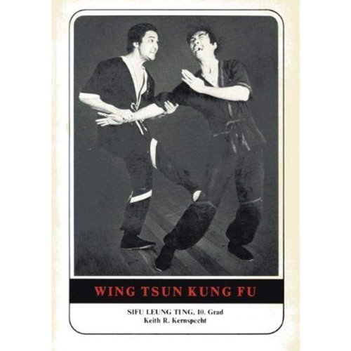 Wing Tsun Kung Fu. Eine gründliche Einführung