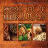 Buch mit dem Titel „Kochen wie die Wikinger“ von Rannveig Moroldsdotter - Der Einband zeigt drei Fotos mit rustikalen Gerichten: gegrilltes Fleisch, geröstetes Fladenbrot und eine Schale mit Nüssen. Der Hintergrund ist in Lederoptik mit Ornamenten gestaltet.